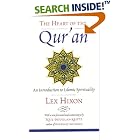 Click here to buy The Heart of the Qur'an, Revised Edition: An Introduction to Islamic Spirituality by  Lex Hixon.