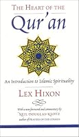 The Heart of the Qur'an, Revised Edition: An Introduction to Islamic Spirituality
