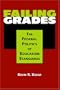 Failing Grades: The Federal Politics Of Education Standards