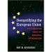 Demystifying the European Union: The Enduring Logic of Regional Integration