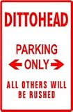 DITTOHEAD PARKING ONLY novelty street sign