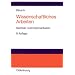 Wissenschaftliches Arbeiten. Seminar- und Diplomarbeiten