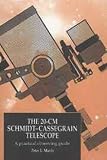 The 20-cm Schmidt-Cassegrain Telescope: A Practical Observing Guide