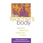 The Teacher's Body: Embodiment, Authority, and Identity in the Academy