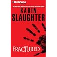 Fractured by  Karin Slaughter and Phil Gigante
