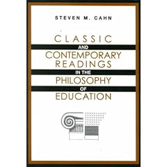 Classic and Contemporary Readings in the Philosophy of Education