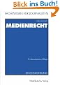 Medienrecht: Eine Einf�hrung (Fachwissen f�r Journalisten)