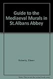 A guide to the medieval murals in St Albans Abbey
