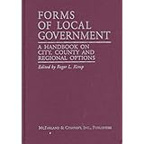 forms of local government a handbook on city county and regional options