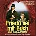 Frieda und Anneliese: Frieda sei mit euch -  aber auch Anneliese