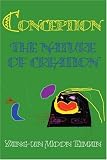 Books : Conception: The Nature of Creation