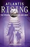 Atlantis Rising: The Struggle of Darkness and Light