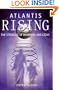 Atlantis Rising: The Struggle of Darkness and Light