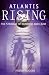 Atlantis Rising: The Struggle of Darkness and Light