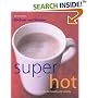 Super Hot Drinks: For Health and Vitality