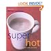 Super Hot Drinks: For Health and Vitality