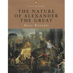 The Nature of Alexander the Great (Penguin Classic Biography)