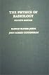 Physics of Radiology,  Fourth Edition