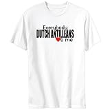 T-Shirt White  Everybody Dutch Antillean Love Me  Netherlands Antilles Country