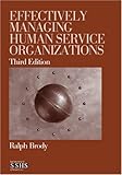 Effectively Managing Human Service Organizations (SAGE Sourcebooks for the Human Services)