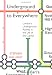 Underground to Everywhere: London's Underground Railway in the Life of the Capital