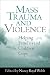 Mass Trauma and Violence: Helping Families and Children Cope (Social Work Practice with Children and Families)