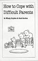 How to Cope with Difficult Parents (Overcoming common problems)