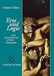 Eros und Logos. Eine Geschichte der antiken Philosophie