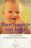 Bien nourrir son b�b� de 0 � 3 ans