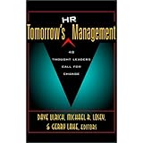 Tomorrow's HR Management: 48 Thought Leaders Call for Change