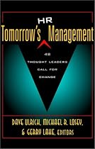 Tomorrow's HR Management: 48 Thought Leaders Call for Change