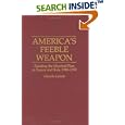 America's Feeble Weapon: Funding the Marshall Plan in France and Italy, 1948-1950 (Contributions to the Study of World... by  Chiarella Esposito