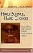 Book Hard Science, Hard Choices: Facts, Ethics, and Policies Guiding Brain Science Today (Dana Press - Dana Foundation Series on Neuroethics)