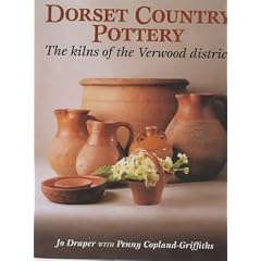 Dorset Country Pottery: The Kilns of the Verwood District