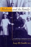 Medicine And The Family: A Feminist Perspective (Families and Health)