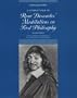 A Guided Tour of Rene Descartes' Meditations on First Philosophy