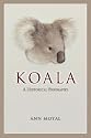 Koala: A Historical Biography (Australian Natural History Series)