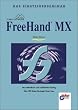 Das Einsteigerseminar Macromedia FreeHand MX