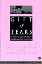 Gift of Tears: Practical Approach to Loss and Bereavement Counselling