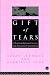Gift of Tears: Practical Approach to Loss and Bereavement Counselling
