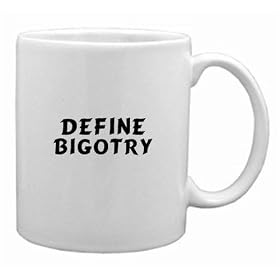 Define Bigotry Mug
