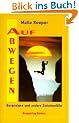 Auf Abwegen. Bergsteigen und andere Zwischenf�lle