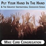 Mike Curb Congregation - Put Your Hand in the Hand & Greatest Inspirational Crossover Songs