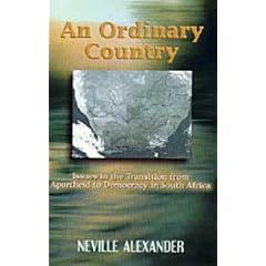 An Ordinary Country: Issues in the Transition from Apartheid to Democracy in South Africa