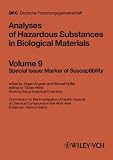 Analyses of Hazardous Substances in Biological Materials: Volume 9 (The MAK-Collection for Occupational Health and Safety. Part IV:            Biomonitoring Methods (DFG))