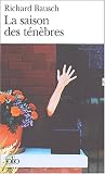 La saison des ténèbres par Richard Bausch La saison des ténèbres par Bausch