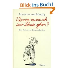 Warum muss ich zur Schule gehen?: Eine Antwort an Tobias in Briefen