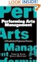 Performing Arts Management: A Handbook of Professional Practices