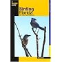 Birding Florida: Over 200 Prime Birding Sites at 54 Locations (Where to Bird)