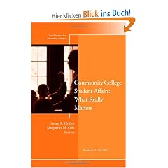 Community College Student Affairs: What Really Matters: Fall 2005 (New Directions for Community Colleges)